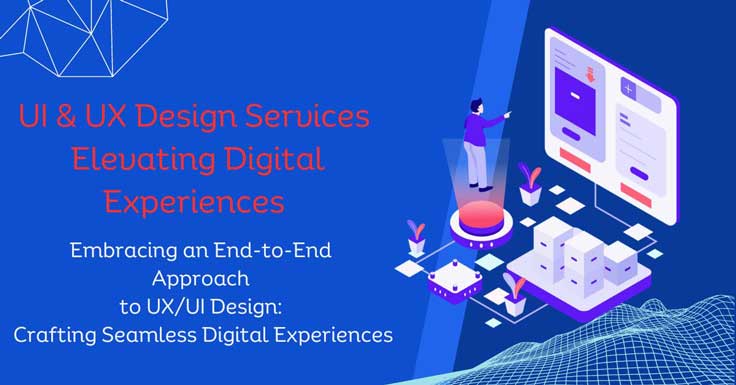 UI & UX Design Services Elevating Digital Experiences UI & UX Design Services Elevating Digital Experiences