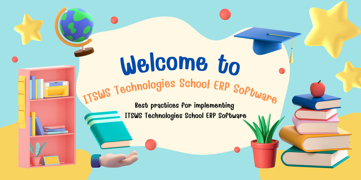 Best Practices for Successful Implementation of ERP Software in Schools Best Practices for Successful Implementation of ERP Software in Schools