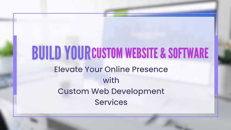 Elevate Your Online Presence with Custom Web Development Services Elevate Your Online Presence with Custom Web Development Services